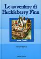 Le avventure di Huckleberry Finn Le avventure di Huckleberry Finn