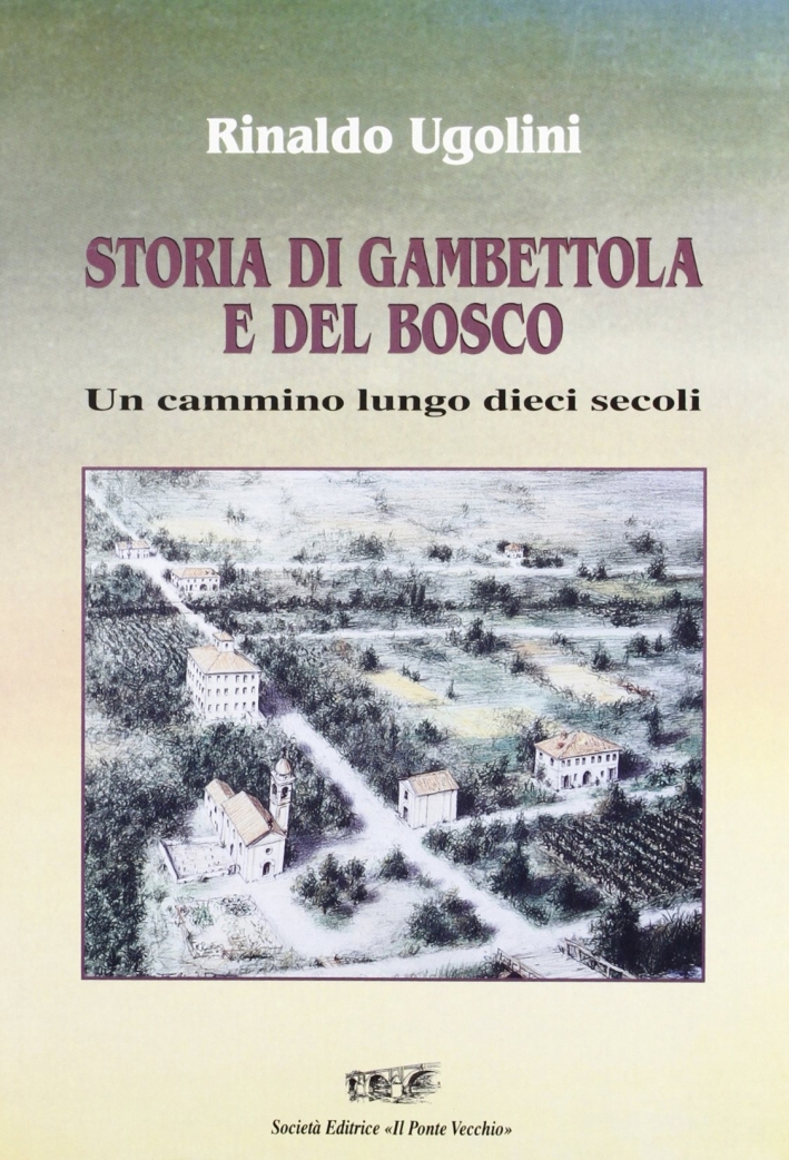 Storia di Gambettola e del bosco Storia di Gambettola e del bosco