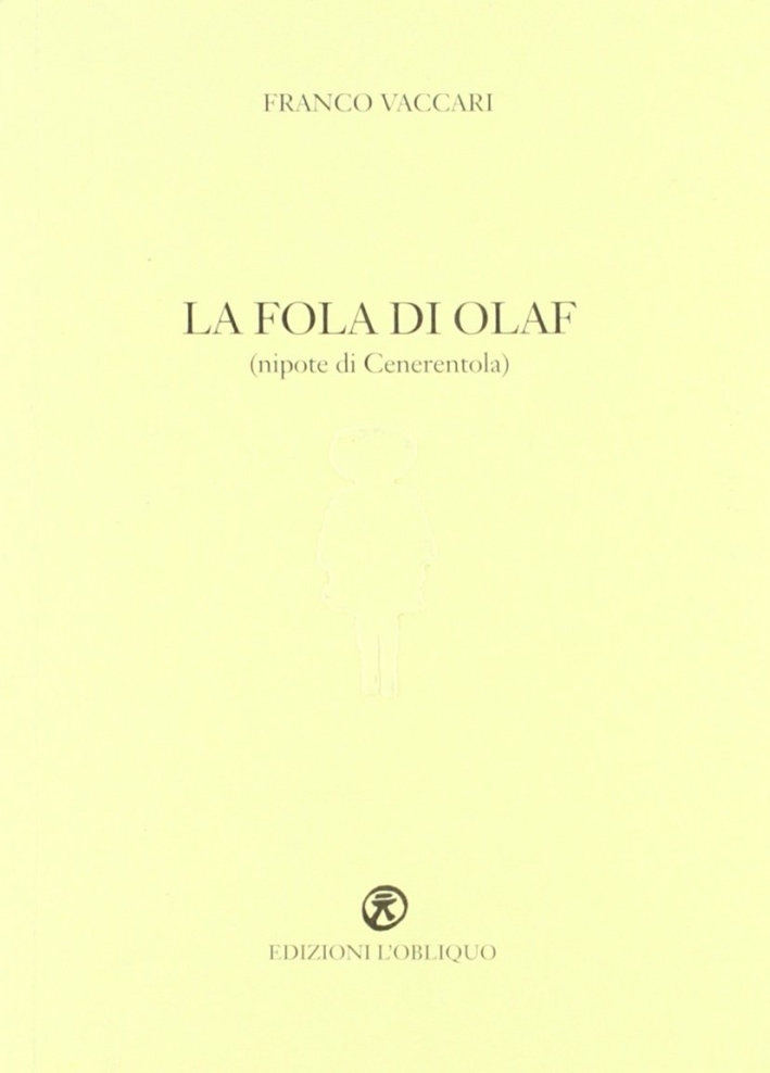 La fola di Olaf (nipote di Cenerentola) La fola di Olaf (nipote di Cenerentola)