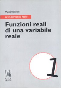 Funzioni reali di una variabile reale Funzioni reali di una variabile reale