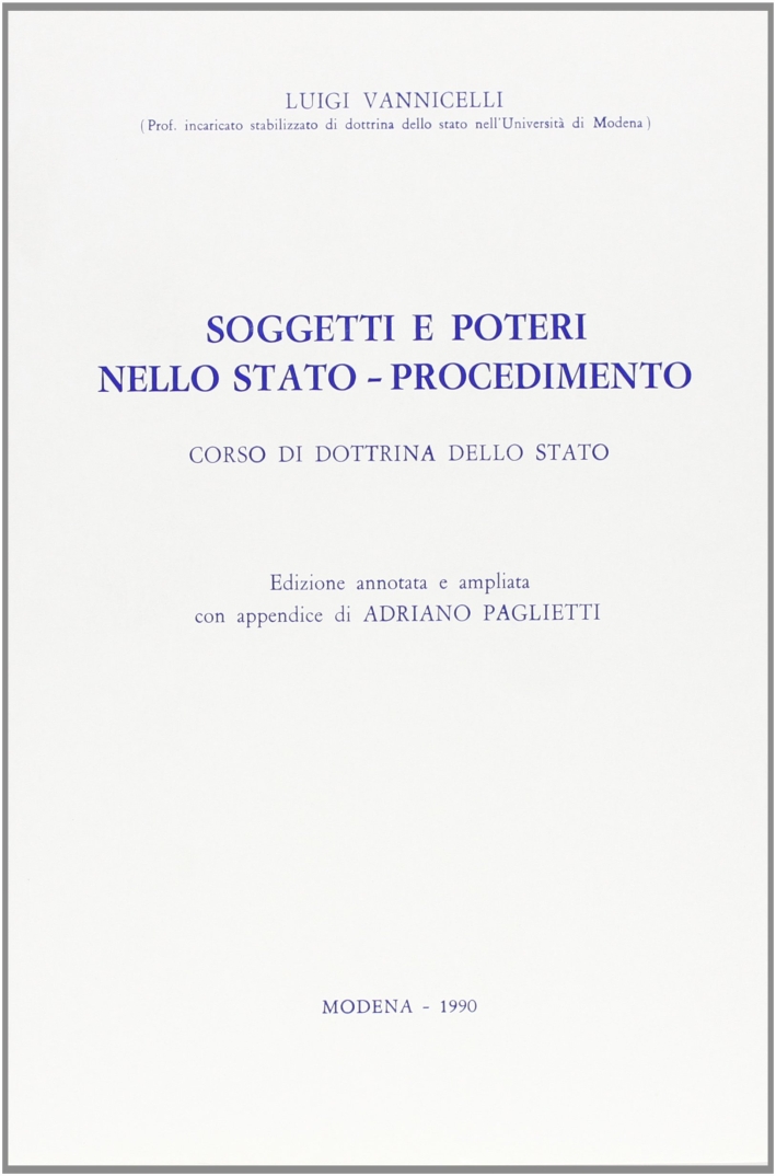 Soggetti e poteri nello Stato. Procedimento. Corso di dottrina dello Stato