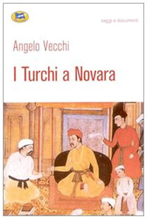 I Turchi a Novara I Turchi a Novara
