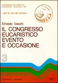 Il congresso eucaristico evento e occasione Il congresso eucaristico evento e occasione