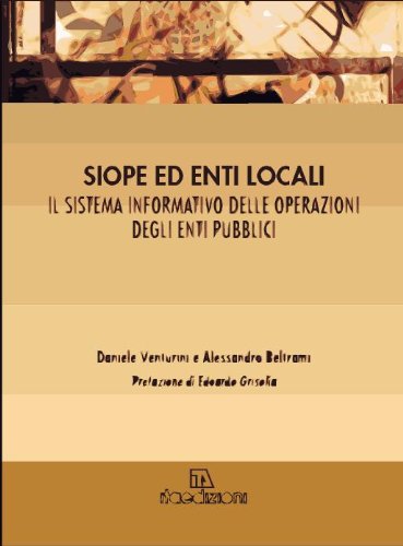 Siope ed enti locali. Sistema informativo delle operazioni degli enti pubblici Siope ed enti locali. Sistema informativo delle operazioni degli enti pubblici