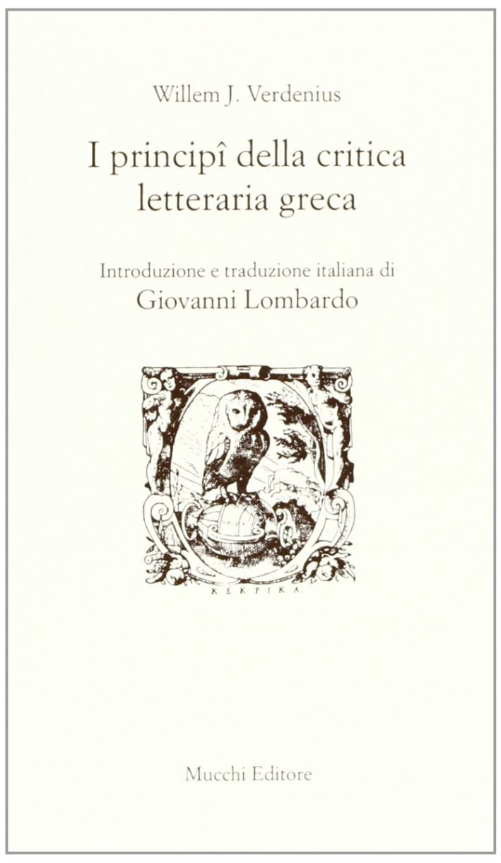 I principi della critica letteraria greca I principi della critica letteraria greca