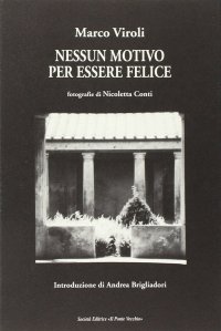 Nessun motivo per essere felici