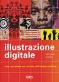 Illustrazione digitale. Una carrellata sul mondo dell'image-making
