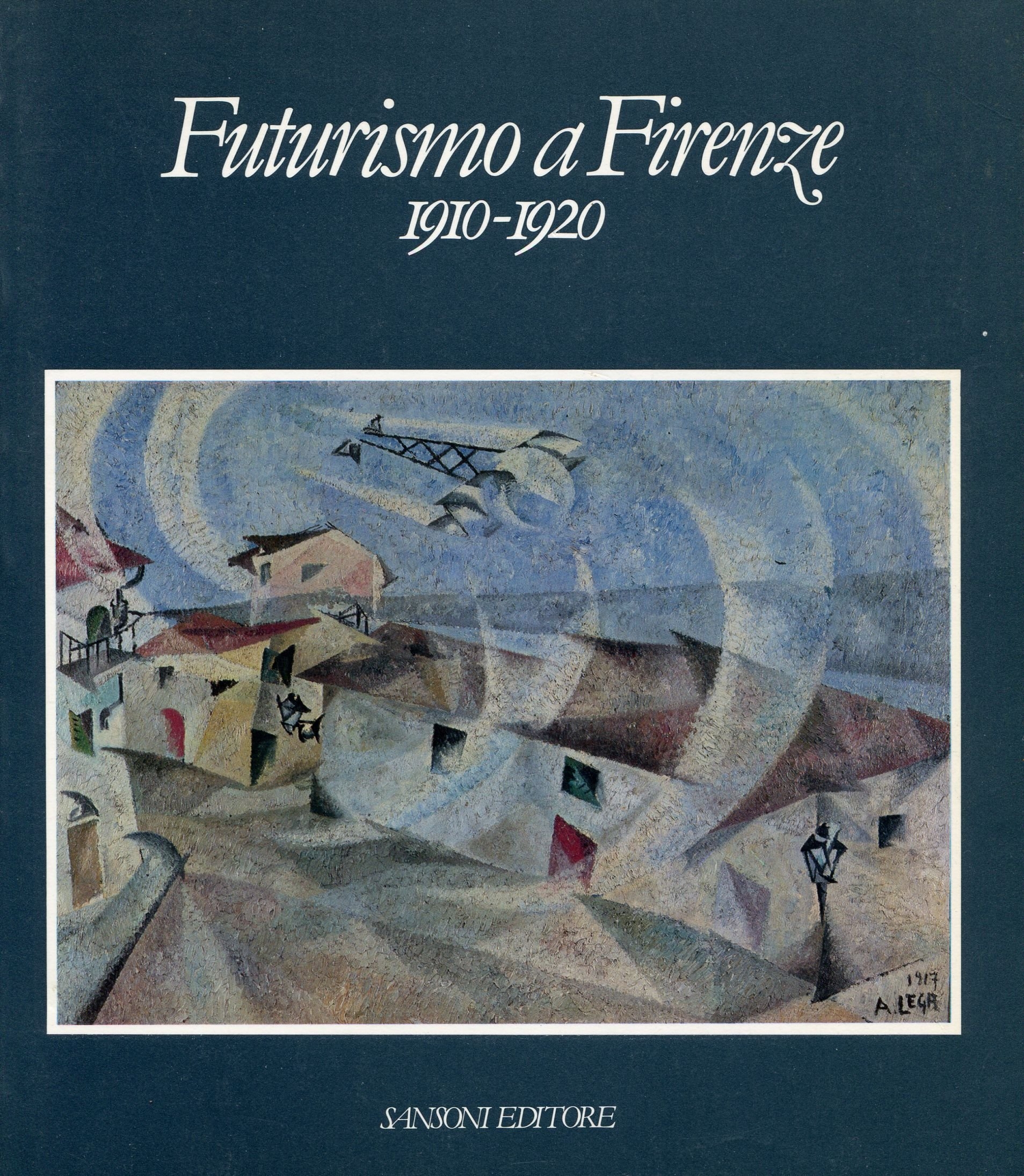 Futurismo a Firenze (1910-1920) Futurismo a Firenze (1910-1920)