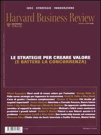 Harvard Business Review. Vol. 4: Le strategie per creare valore (e battere la concorrenza) Harvard Business Review. Vol. 4: Le strategie per creare valore (e battere la concorrenza)