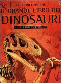 Il grande libro dei dinosauri Il grande libro dei dinosauri