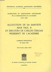 Allocution de sa sainteté Jean Paul II et discours de Carlos Chagas président de l'Académie. Audience pontificale 28-10-1986