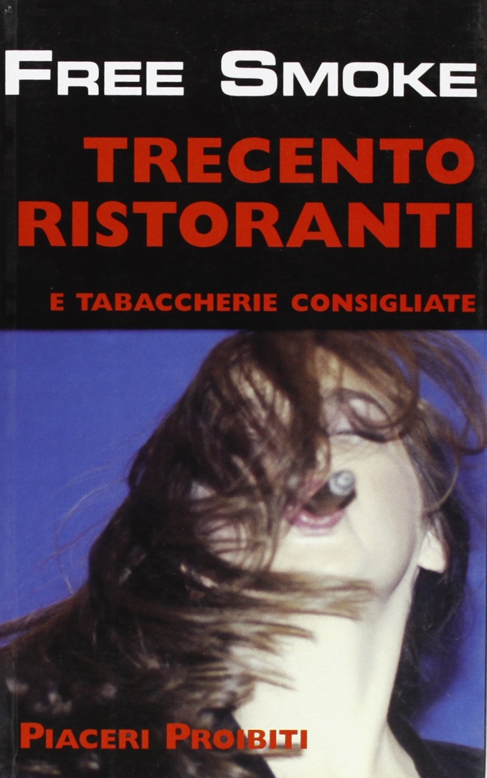 Free smoke. 300 ristoranti e tabaccherie consigliate