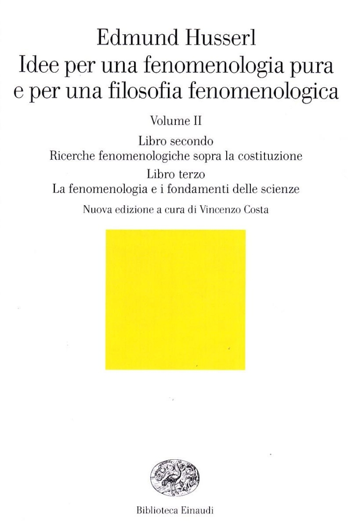 Idee per una fenomenologia pura e per una filosofia fenomenologica. Vol. 2