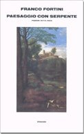 Paesaggio con serpente. Poesie 1973-1983