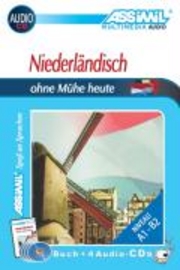 Niederländisch ohne Mühe heute. Con 4 CD Audio