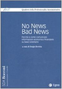 No news bad news. Perché e come comunicare informazioni economico finanziarie sulla base volontaria