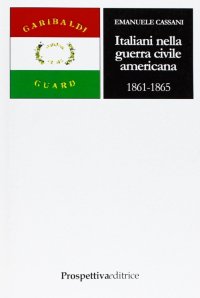 Italiani nella Guerra Civile Americana (1861-1865)