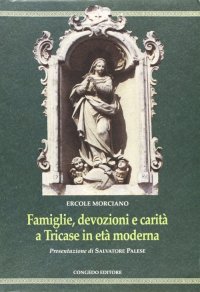 Famiglie, Devozioni e Carità a Tricase in Età Moderna