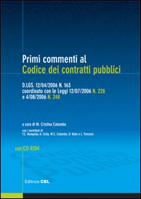 Primi commenti ai codici dei contratti pubblici. Con CD-ROM Primi commenti ai codici dei contratti pubblici. Con CD-ROM