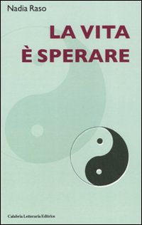 La vita è sperare La vita è sperare