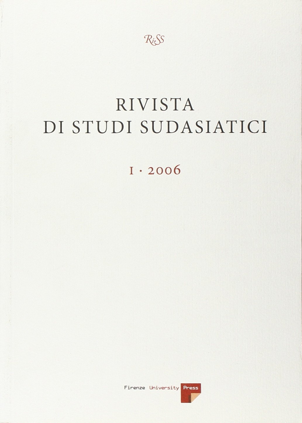 Rivista di studi sudasiatici (2006). Vol. 1 Rivista di studi sudasiatici (2006). Vol. 1