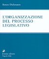 Organizzazione del processo legislativo Organizzazione del processo legislativo