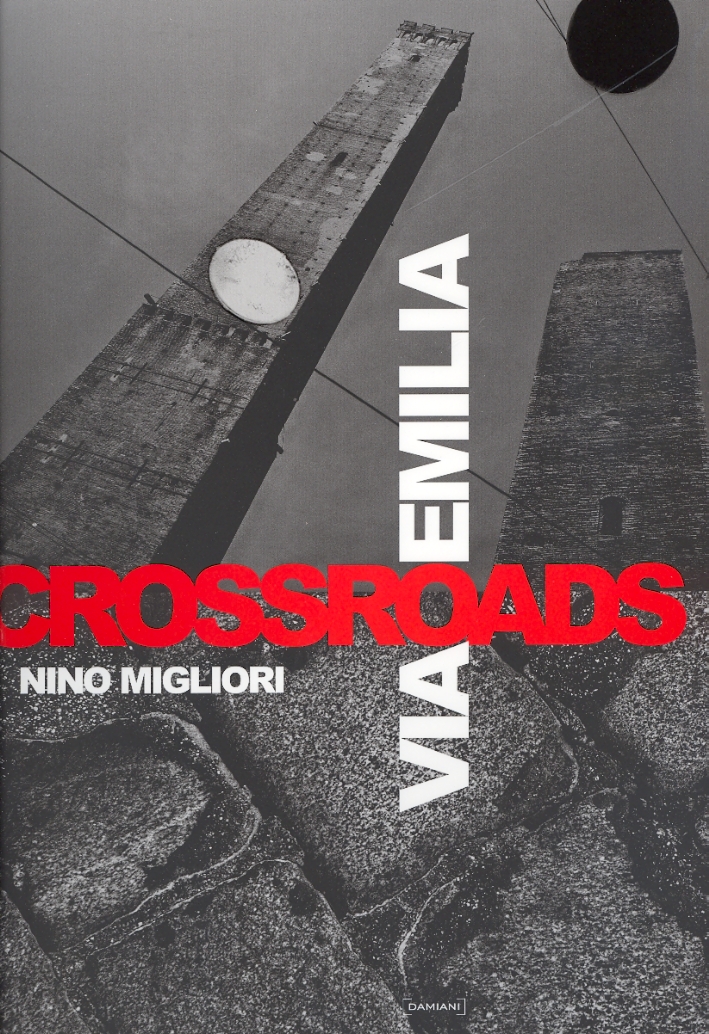 Crossroads. Via Emilia. Nino Migliori Crossroads. Via Emilia. Nino Migliori