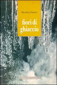Fiori di ghiaccio Fiori di ghiaccio