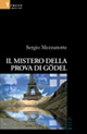 Il mistero della prova di Gödel Il mistero della prova di Gödel