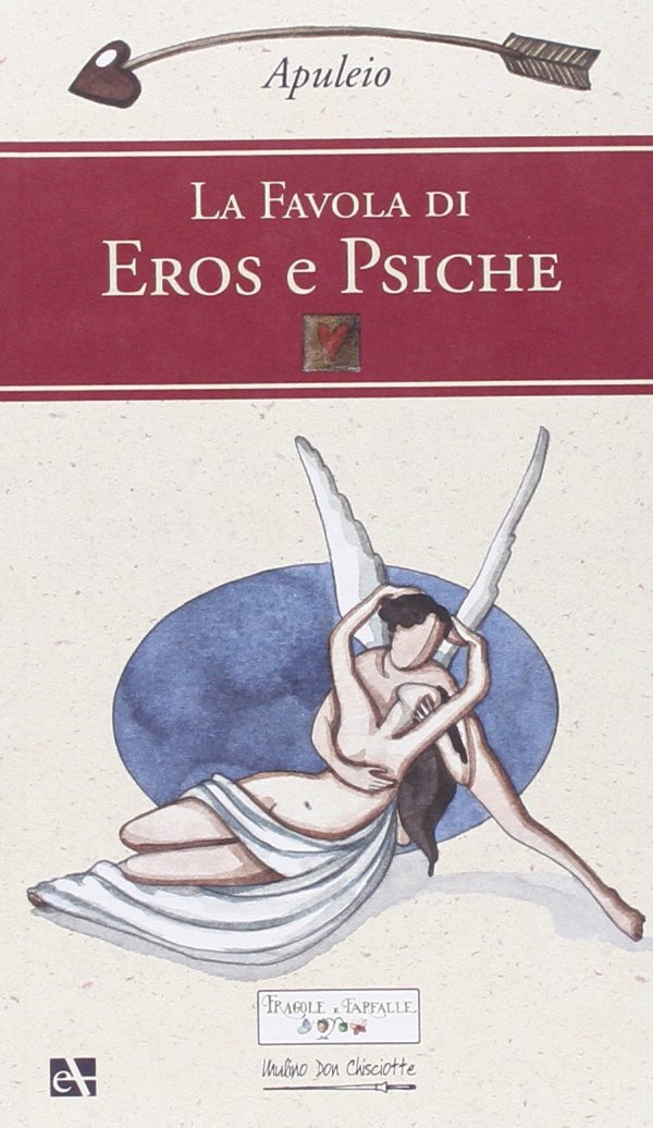 La favola di Eros e Psiche La favola di Eros e Psiche