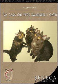La casa che fece sorridere i gatti La casa che fece sorridere i gatti