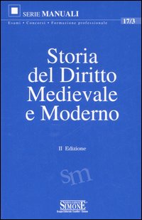 Storia del diritto medievale e moderno Storia del diritto medievale e moderno