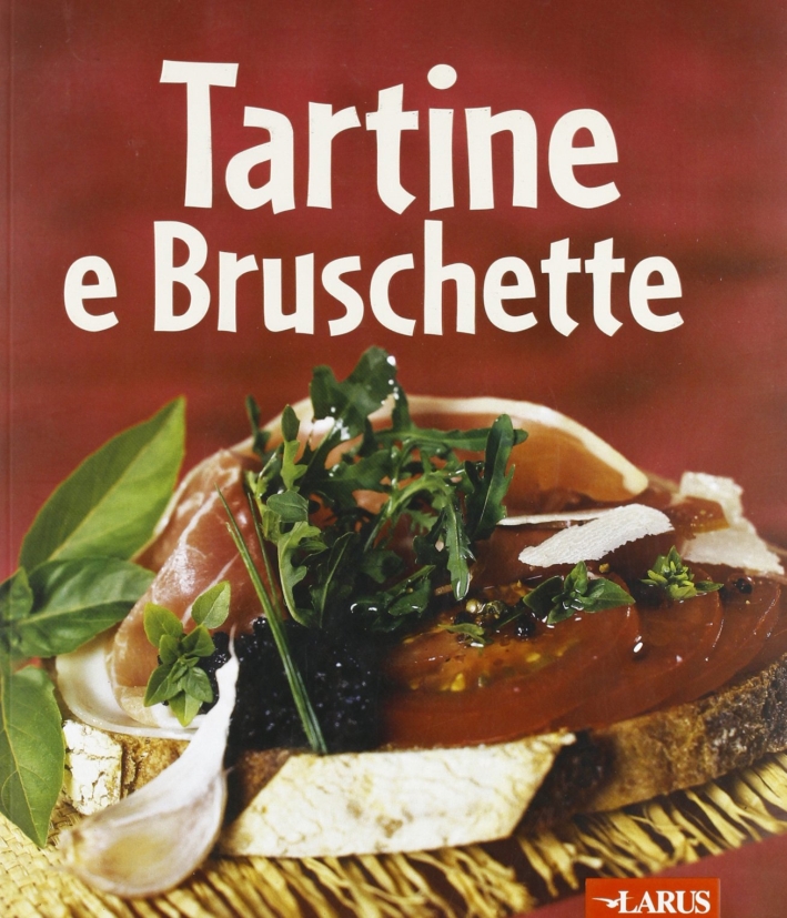 Tartine e bruschette Tartine e bruschette