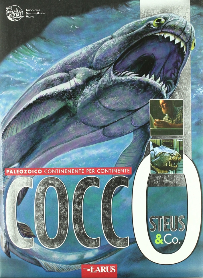 Coccosteus & Co. Il paleozoico continente per continente Coccosteus & Co. Il paleozoico continente per continente