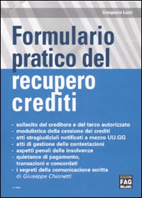Formulario pratico del recupero crediti Formulario pratico del recupero crediti