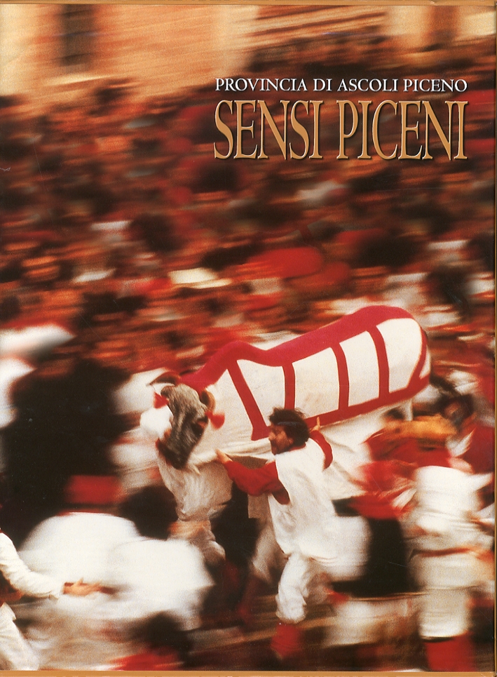 Provincia di Ascoli Piceno. Sensi Piceni Provincia di Ascoli Piceno. Sensi Piceni