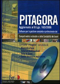 Pitagora. Software per la gestione completa e professionale dei computi metrici estimativi e delle contabilità dei lavori. Con CD-ROM Pitagora. Software per la gestione completa e professionale dei computi metrici estimativi e delle contabilità dei lavori. Con CD-ROM
