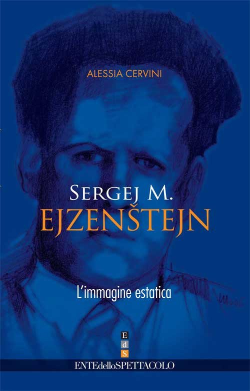 Sergej M. Ejzenstejn. L'immagine estatica Sergej M. Ejzenstejn. L'immagine estatica