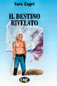 Il destino rivelato Il destino rivelato