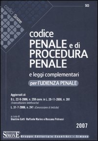 Codice penale e di procedura penale e leggi complementari per l'udienza penale Codice penale e di procedura penale e leggi complementari per l'udienza penale