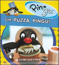 Che Puzza, Pingu! Che Puzza, Pingu!