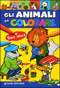 Gli animali da colorare. Ediz. illustrata Gli animali da colorare. Ediz. illustrata