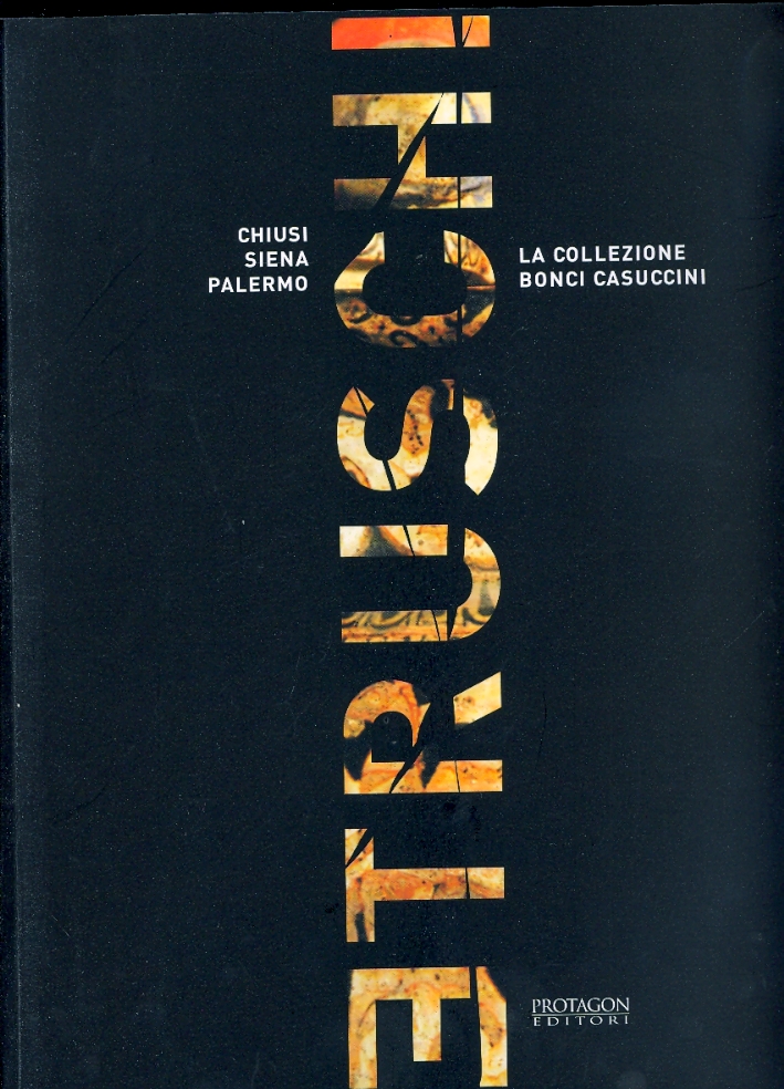 Chiusi Siena Palermo. Etruschi. La Collezione Bonci Casuccini Chiusi Siena Palermo. Etruschi. La Collezione Bonci Casuccini