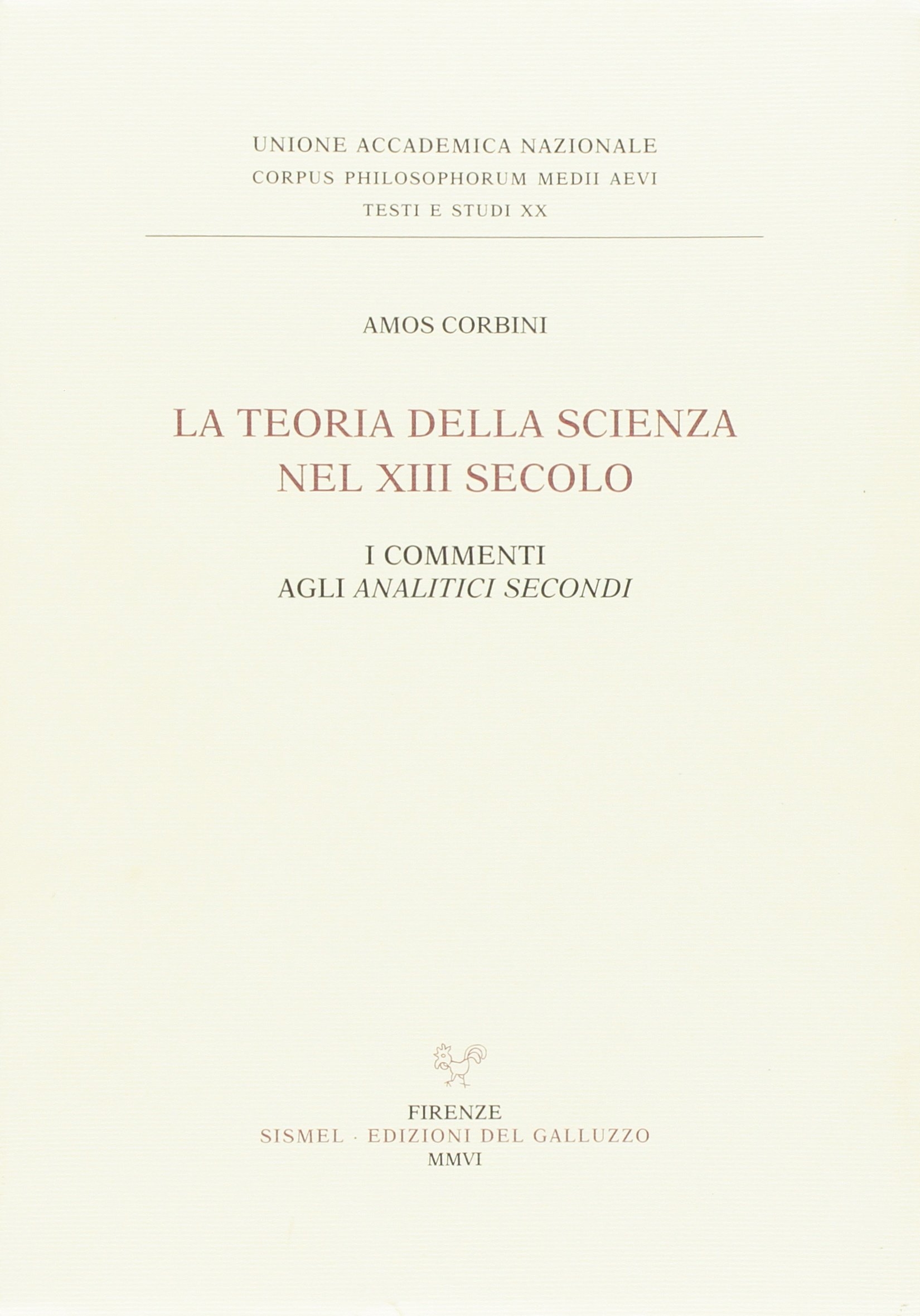 La teoria della scienza nel XIII secolo. I commenti degli La teoria della scienza nel XIII secolo. I commenti degli
