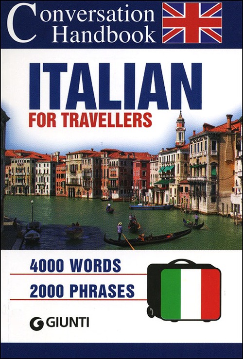 Italian for travellers. Conversation Handbook Italian for travellers. Conversation Handbook