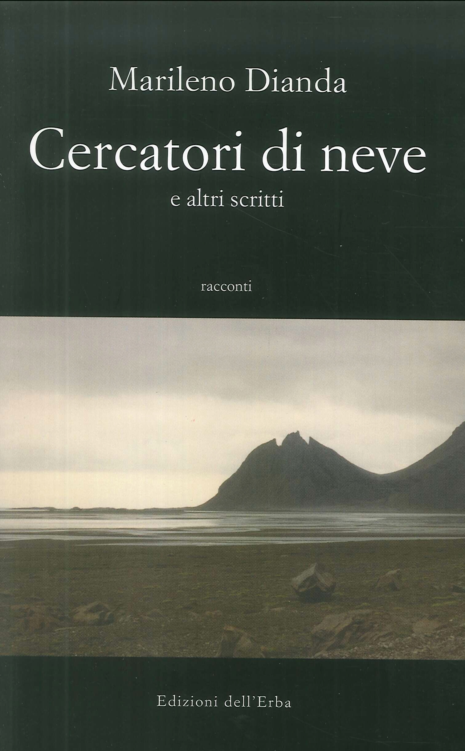 Cercatori di Neve. E altri Scritti Cercatori di Neve. E altri Scritti