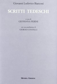 Giovanni Ludovico Bianconi. Scritti tedeschi