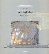 Paolo Portoghesi. Opere e progetti