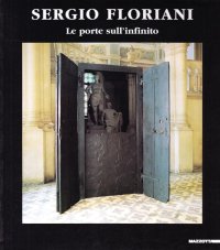 Sergio Floriani. Le porte sull'infinto