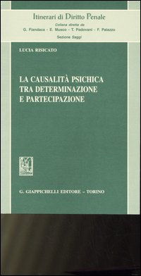 La causalità psichica tra determinazione e partecipazione La causalità psichica tra determinazione e partecipazione